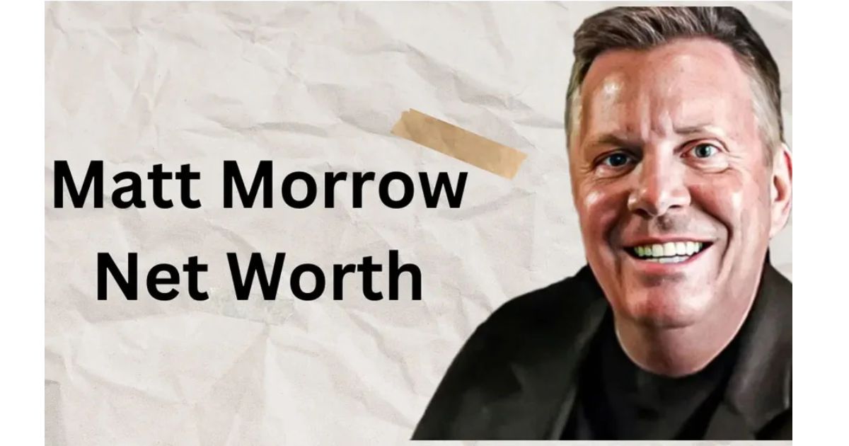 Matt Morrow Net Worth Revealed: You Won’t Believe It!