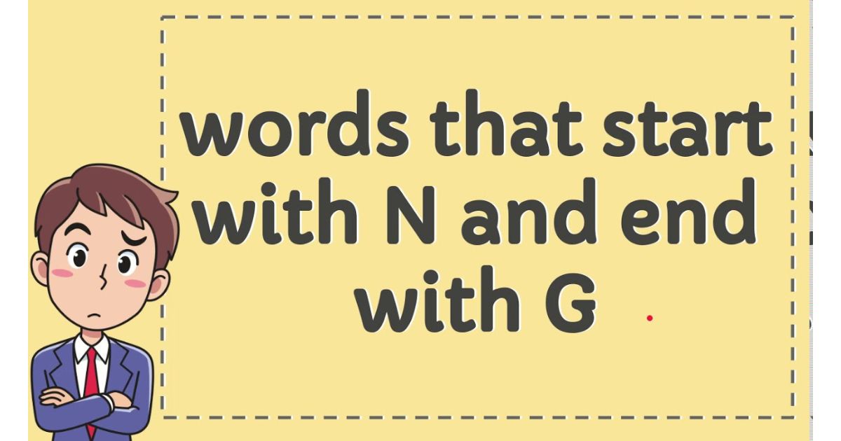 Words that Start With N and End With G