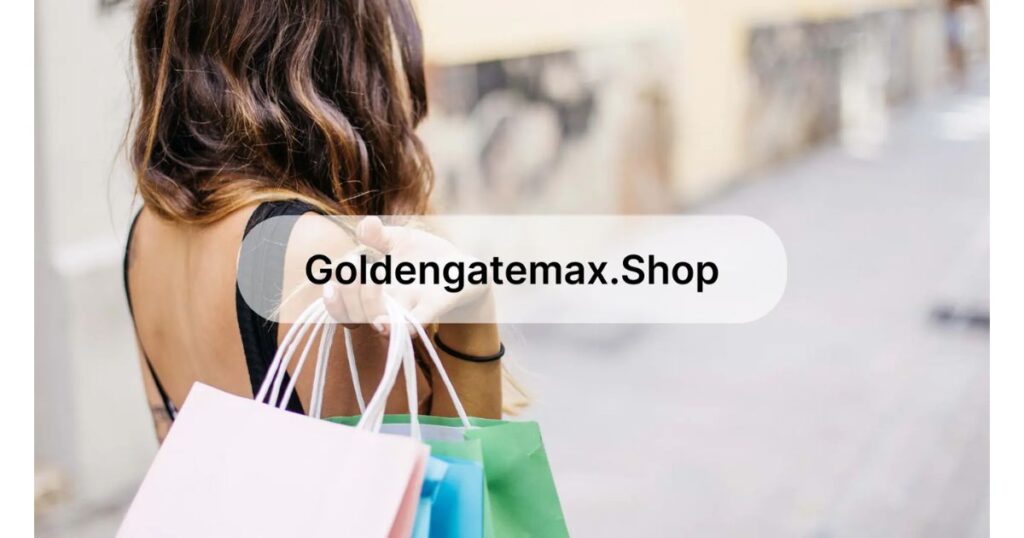 What is GoldenGateMax.shop?